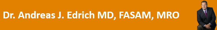 Dr. Andreas J. Edrich MD, FASAM, MRO